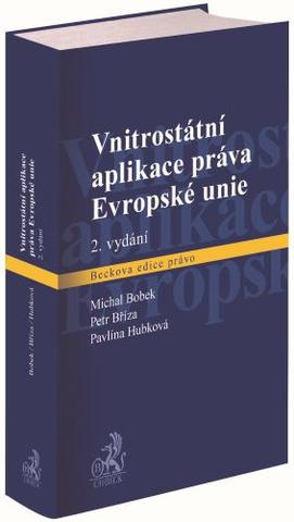 Kniha: Vnitrostátní aplikace práva Evropské unie (2. vydání) - Michal Bobek