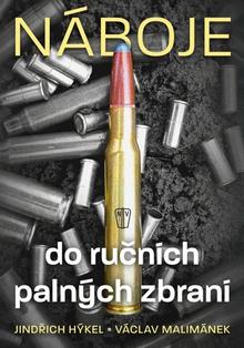 Kniha: Náboje do ručních palných zbraní - 2. vydanie - Jindřich Hýkel ,Václav Malimánek