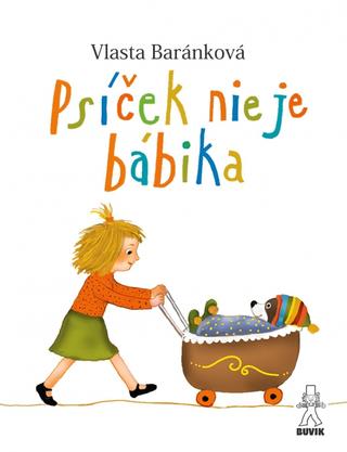 Kniha: Psíček nie je bábika - 1. vydanie - Vlasta Baránková