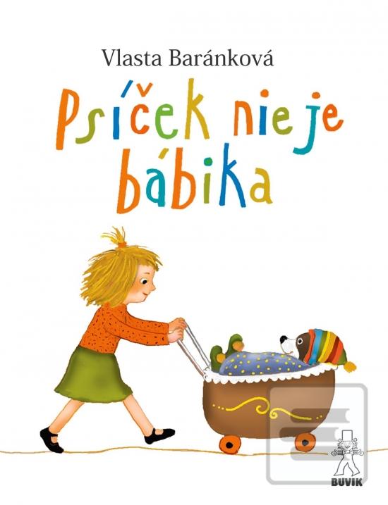 Kniha: Psíček nie je bábika - 1. vydanie - Vlasta Baránková