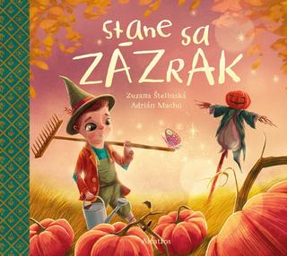 Kniha: Stane sa zázrak - 1. vydanie - Zuzana Štelbaská