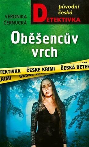 Kniha: Oběšencův vrch - 1. vydanie - Veronika Černucká