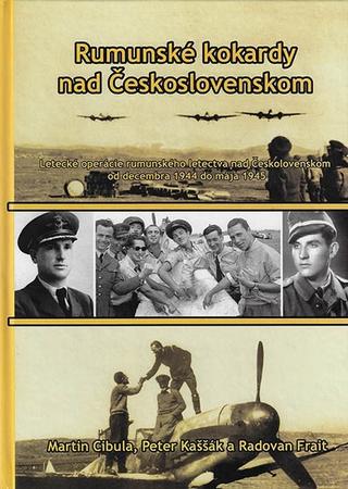 Kniha: Rumunské kokardy nad Československom - Martin Cibula