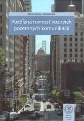 Kniha: Pozdĺžna rovnosť vozoviek pozemných komunikácií - Martin Decký; Matúš Kováč