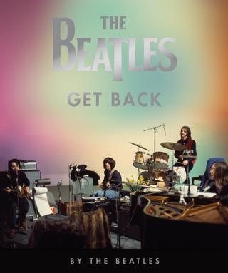 Kniha: The Beatles: Get Back - 1. vydanie