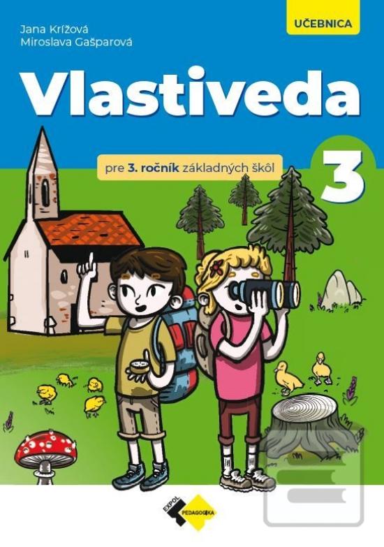Vlastiveda pre 3. ročník… (Jana Krížová, Miroslava Gašparová)