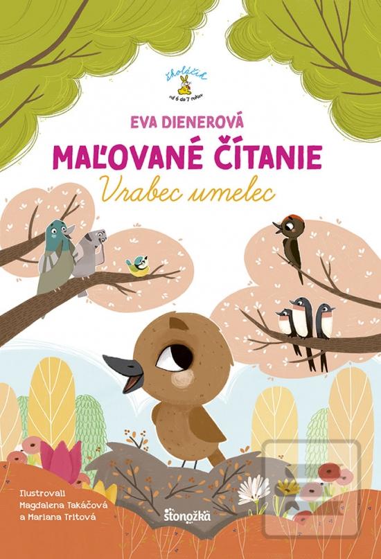 Kniha: Maľované čítanie – Vrabec umelec - Vrabec umelec - 1. vydanie - Eva Dienerová