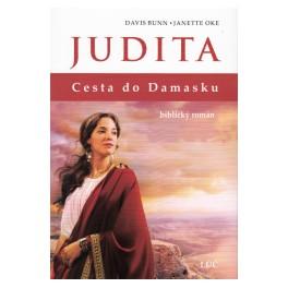 Kniha: Judita Cesta do Damasku - Biblický román 3 - Janette Okeová
