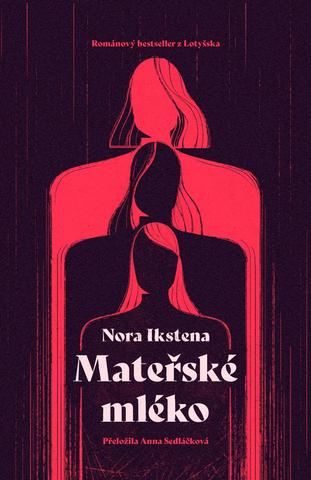 Kniha: Mateřské mléko - 1. vydanie - Nora Ikstenová