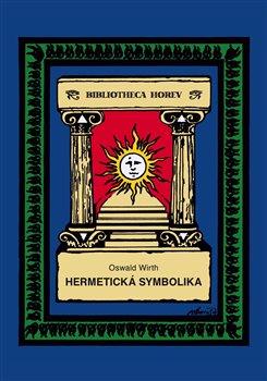 Kniha: Hermetická symbolika - 1. vydanie - Oswald Wirth