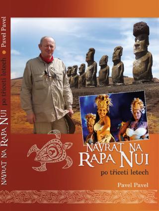 Kniha: Návrat na Rapa Nui po třiceti letech - 1. vydanie - Pavel Pavel