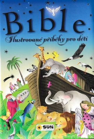 Kniha: Bible - Ilustrované příběhy pro děti - 1. vydanie