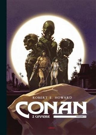 Kniha: Conan z Cimmerie 2 - Conan Le Cimmérien - Robert E. Howard