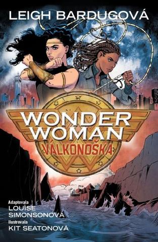 Kniha: Wonder Woman Válkonoška - 1. vydanie - Leigh Bardugo