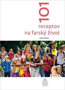 Kniha: 101 receptov na farský život - Ivan Kňaze