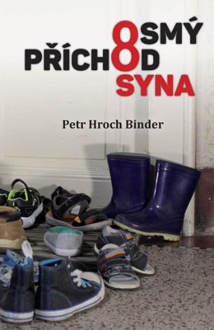 Kniha: Osmý příchod syna - 1. vydanie - Petr Hroch Binder
