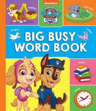 Kniha: PAW Patrol Big, Busy Word Book - Paw Patrol