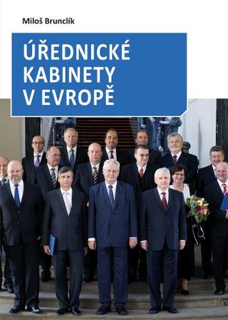 Kniha: Úřednické kabinety v Evropě - Miloš Brunclík