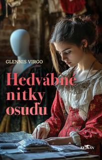 Kniha: Hedvábné nitky osudu - Glennis Virgo
