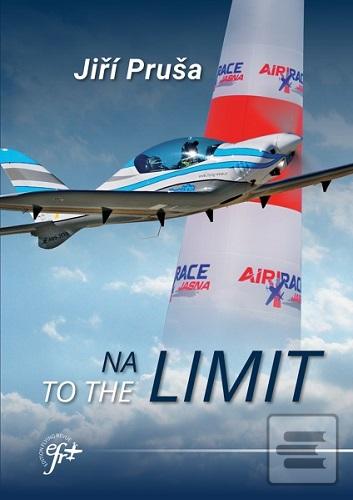 Kniha: Na Limit - To the Limit - Jiří Pruša