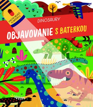 Kniha: Objavovanie s baterkou Dinosauri