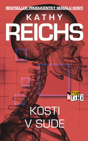 Kniha: Kosti v sude - Kathy Reichs