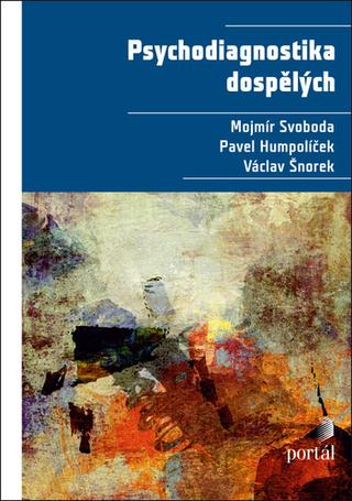 Kniha: Psychodiagnostika dospělých - Mojmír Svoboda
