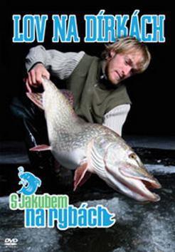 Médium DVD: S Jakubem na rybách Lov na dírkách
