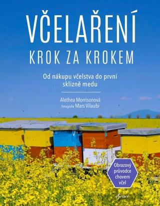 Kniha: Včelaření krok za krokem - 2. vydanie - Alethea Morrisonová