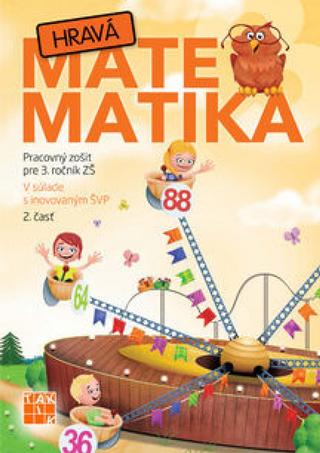 Kniha: Hravá matematika 3 PZ 2.diel (nov.vyd. ) - 2. vydanie