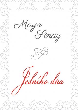 Kniha: Jedného dňa - Biela séria 2 - 1. vydanie - Maya Sinay