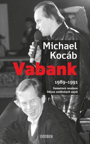 Kniha: Vabank - Sametová revoluce, Odsun sovětských vojs - 1. vydanie - Michael Kocáb