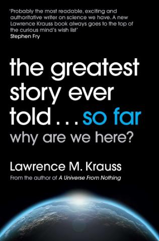 Kniha: Greatest Story Ever Told...So Far - 1. vydanie - Lawrence M. Krauss