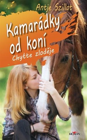 Kniha: Kamarádky od koní Chyťte zloděje - Antje Szillat