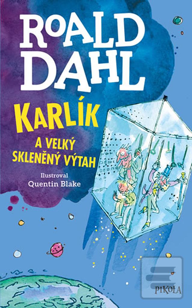 Kniha: Karlík a velký skleněný výtah - 1. vydanie - Roald Dahl