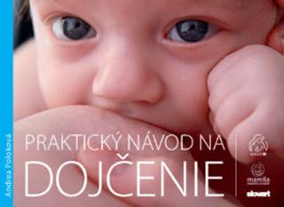 Kniha: Praktický návod na dojčenie - Andrea Poloková