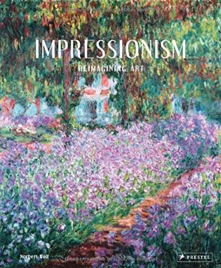 Kniha: Impressionism : Reimagining Art - Norbert Wolf