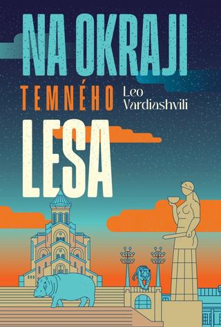 Kniha: Na okraji temného lesa - 1. vydanie - Leo Vardiashvili