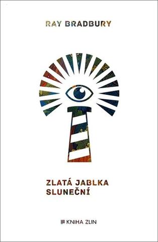 Kniha: Zlatá jablka sluneční - Ray Bradbury