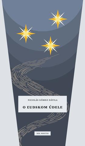 Kniha: O ľudskom údele - Nicolás Gómez Dávila