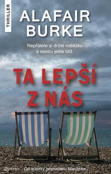 Kniha: Ta lepší z nás - Nepřátele si držte nablízku a sestru ještě blíž - 1. vydanie - Alafair Burkeová