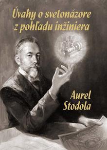 Kniha: Úvahy o svetonázore z pohľadu inžiniera - Aurel Stodola