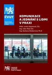 Kniha: Komunikace a jednání s lidmi v praxi - Lenka Adamová