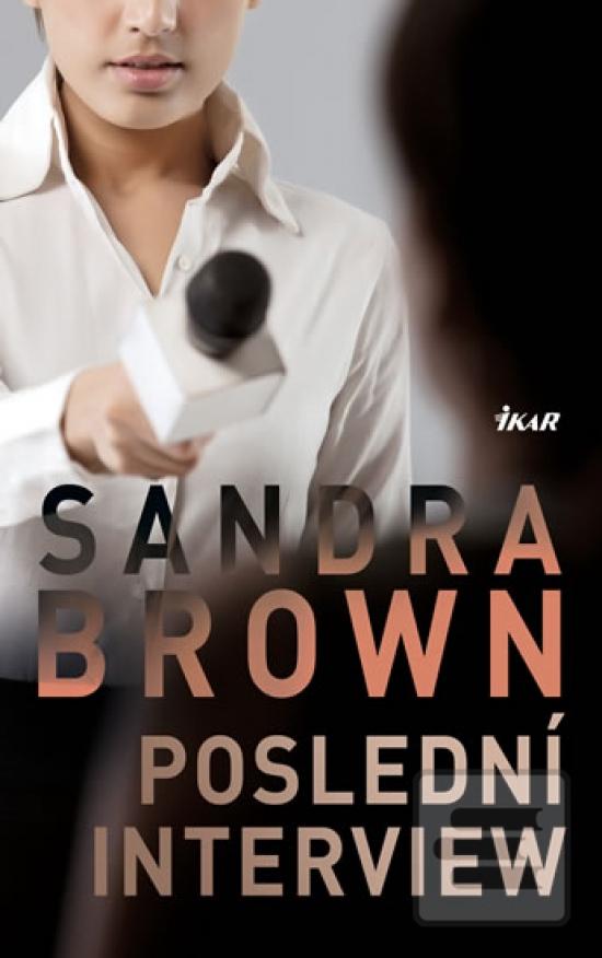 Kniha: Poslední interview - 3.vydání - 3. vydanie - Sandra Brownová