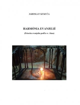 Kniha : Harmónia evanjelií (Priorita evanjelia podľa sv. Jána) - 1. vydanie