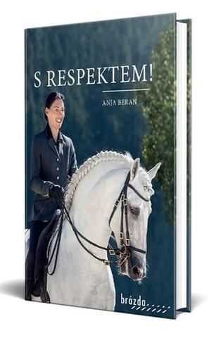 Kniha: S respektem! - Anja Beran