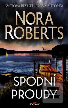 Kniha: Spodní proudy - Nora Robertsová