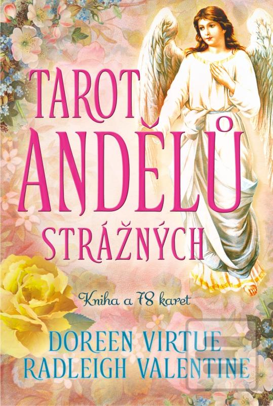 Kniha: Tarot andělů strážných - Nejjemnější a nejsladší Tarotové karty na světě + karty - 1. vydanie - Doreen Virtue