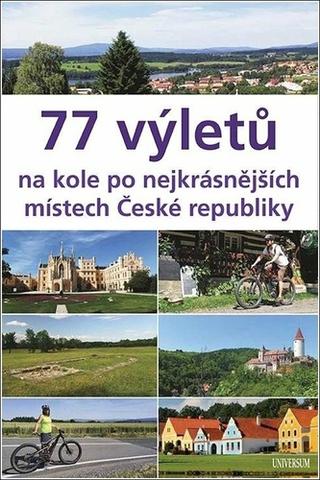 Knižná mapa: 77 výletů na kole po nejkrásnějších místech České republiky - 1. vydanie - Ivo Paulík