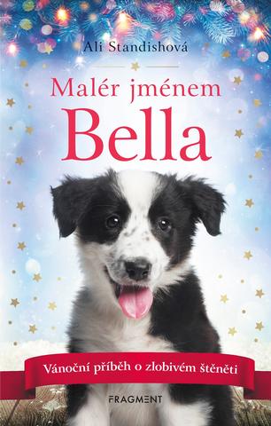 Kniha: Malér jménem Bella - Vánoční příběh o zlobivém štěněti - 1. vydanie - Ali Standishová